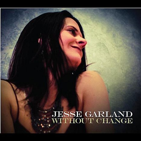 Jesse Garland: Without Change, CD