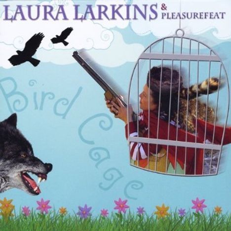 Laura Larkins: Bird Cage, CD