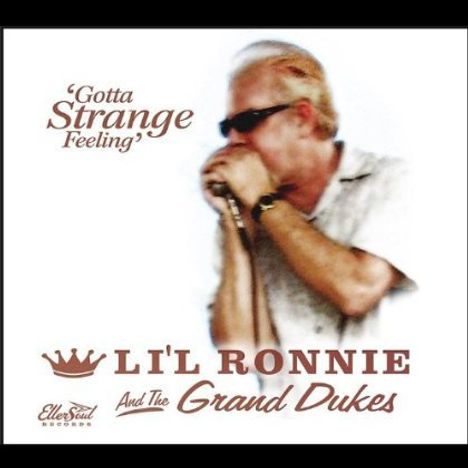 Li'L Ronnie &amp; Grand Dukes: Gotta Strange Feeling, CD