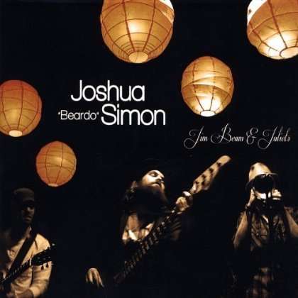 Joshua Beardo Simon: Jim Beam &amp; Juliets, CD