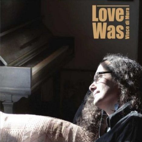 Vince Di Mura: Love Was, CD