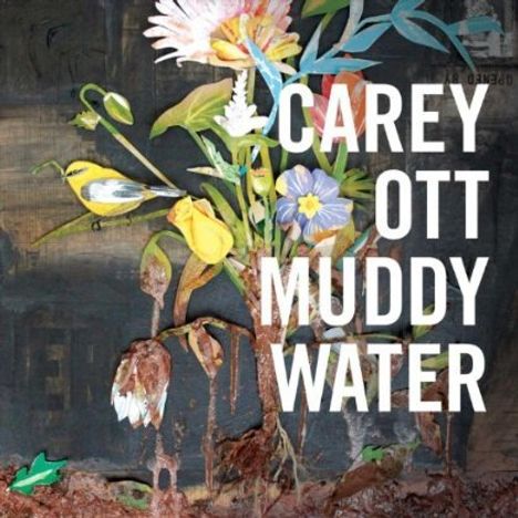 Carey Ott: Muddywater, CD