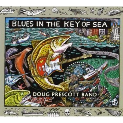 Doug Prescott: Blues In The Key Of Sea, CD