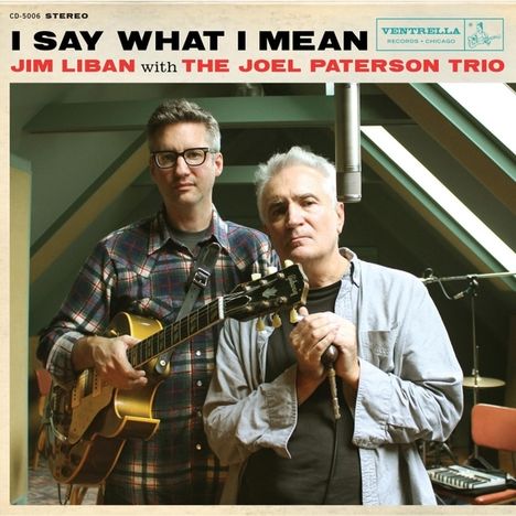 Jim Liban: I Say What I Mean, CD