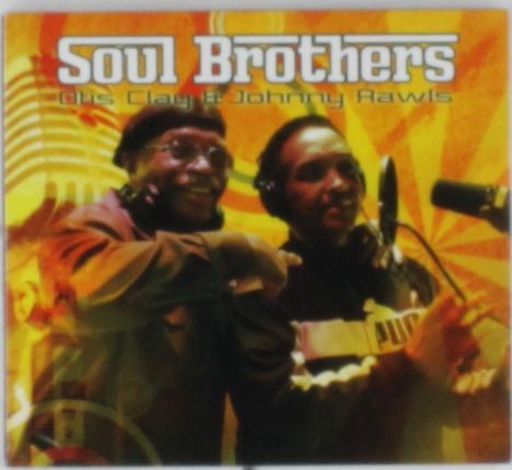 Otis Clay &amp; Johnny Rawls: Soul Brothers, CD