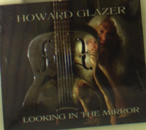 Howard Glazer: Looking In The Mirror, CD