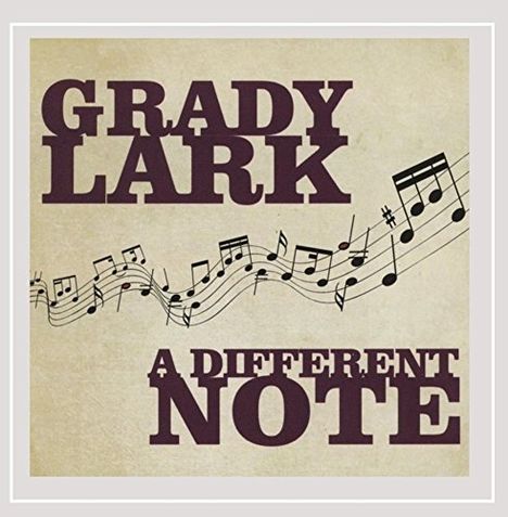 Grady Lark: Different Note, CD