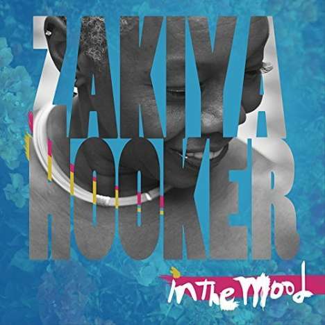 Zakiya Hooker: In The Mood, CD