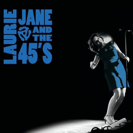 Laurie Jane &amp; The 45's: Laurie Jane &amp; The 45's, CD