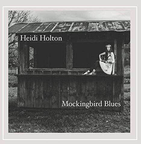 Heidi Holton: Mockingbird Blues, CD