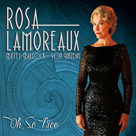 Rosa Lamoreaux: Oh, So Nice, CD
