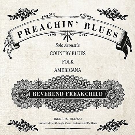 Reverend Freakchild: Preachin Blues, CD