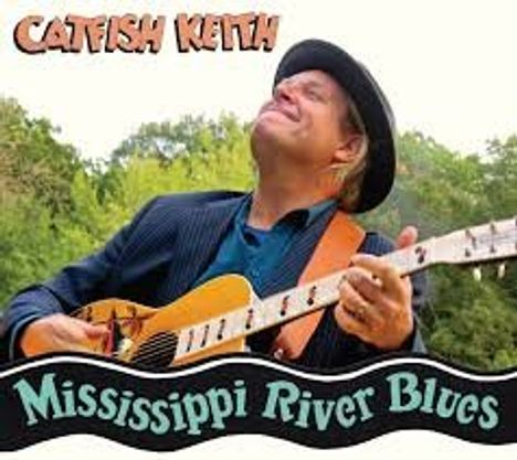 Catfish Keith: Mississippi River Blues, CD