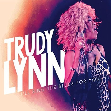 Trudy Lynn: I'll Sing The Blues For You, CD
