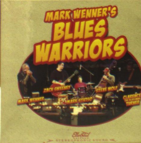 Mark Wenner: Mark Wenner's Blues Warriors, CD
