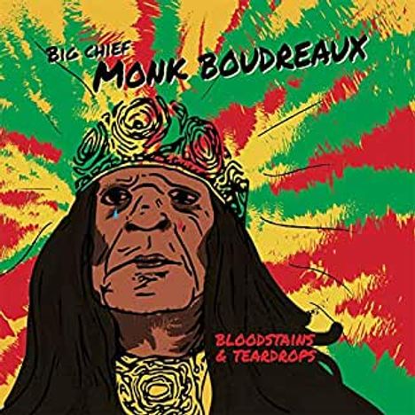 Big Chief Monk Boudreaux: Bloodstains &amp; Teardrops, CD