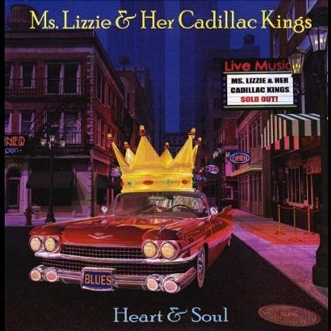 Ms. Lizzie &amp; Her Cadillac Kings: Heart &amp; Soul, CD