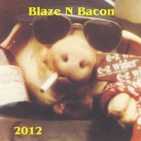 Blaze N Bacon: Blaze N Bacon, CD