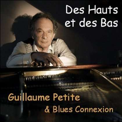 Guillaume Petite: Des Hauts Et Des Bas, CD