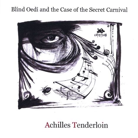 Achilles Tenderloin: Blind Oedi &amp; The Case Of The Secret Carnival, CD