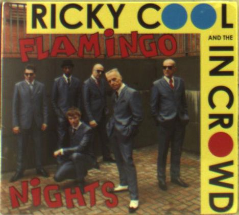 Ricky Cool &amp; The In Crowd: Flamingo Nights, CD