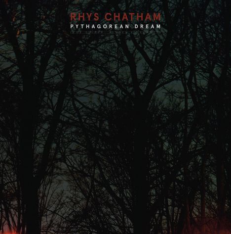 Rhys Chatham: Pythagorean Dream, CD