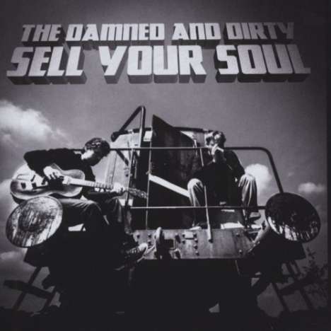 Damned &amp; Dirty: Sell Your Soul, CD