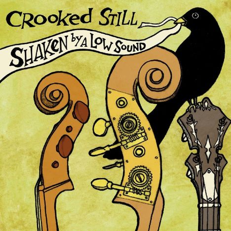 Crooked Still: Shaken By A Low Sound, CD