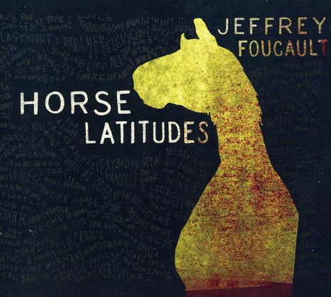 Jeffrey Foucault: Horse Latitudes, CD