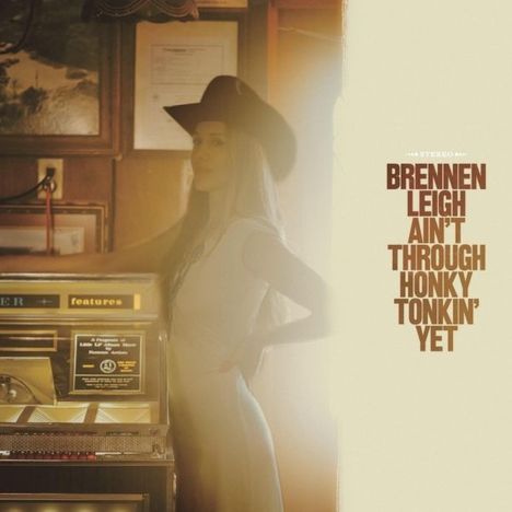 Brennen Leigh: Ain't Through Honky Tonkin' Yet, CD