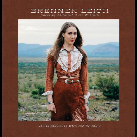 Brennen Leigh: Obsessed With The West, LP