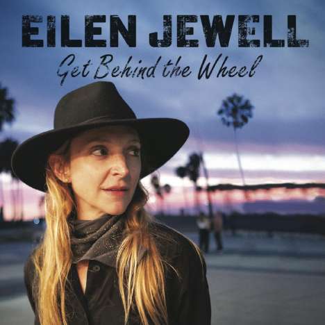 Eilen Jewell: Get Behind The Wheel, LP