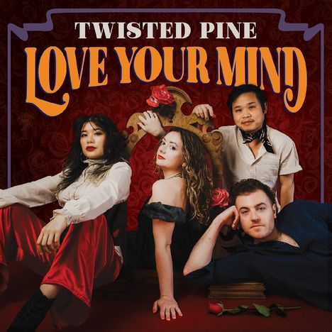 Twisted Pine: Love Your Mind, LP