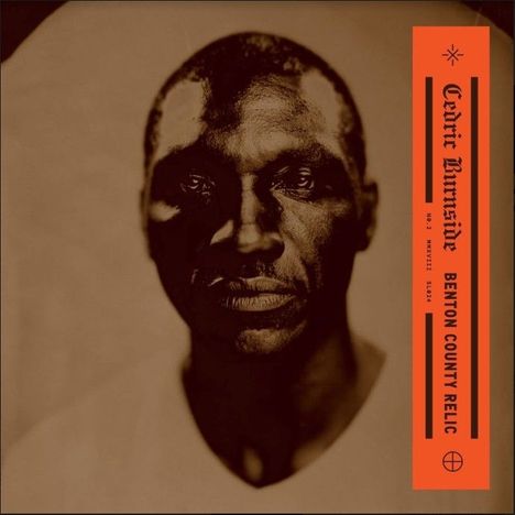 Cedric Burnside: Benton County Relic, LP