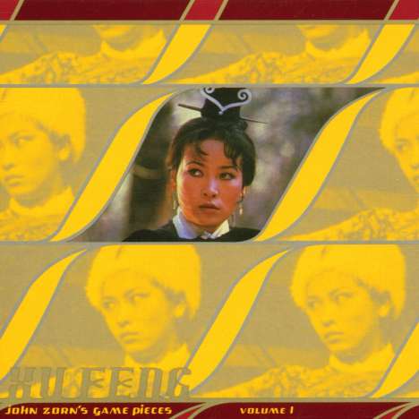 John Zorn (geb. 1953): Xu Feng, CD