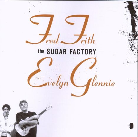 Fred Frith (geb. 1949): Sugar Factory, CD