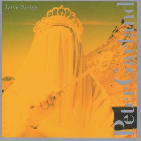 Peter Garland: Love Songs, CD