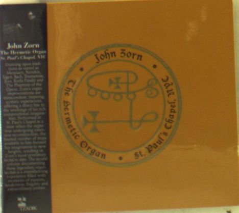 John Zorn (geb. 1953): Orgelimprovisationen - The Hermetic Organ Vol.2 (St. Paul Chapel), CD