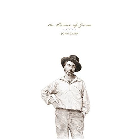 John Zorn (geb. 1953): From Leaves Of Grass, CD