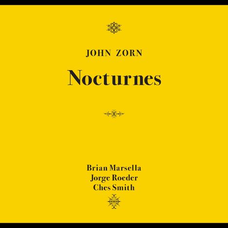 John Zorn (geb. 1953): Nocturnes, CD