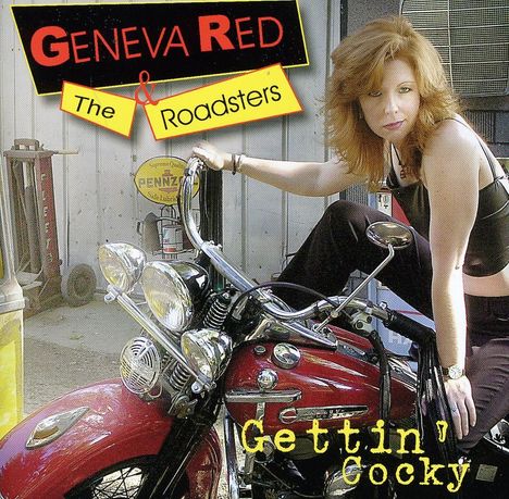 Geneva Red &amp; The Roadsters: Gettin' Cocky, CD