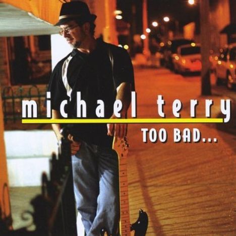 Michael Terry: Too Bad, CD