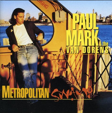 Paul Mark &amp; The Van Dorens: Metropolitan Swamp, CD