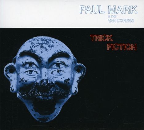 Paul Mark &amp; Van Dorens: Trick Fiction, CD