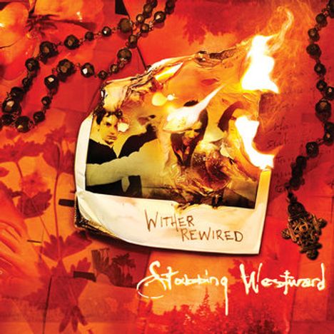 "Wither Rewired" und "Stabbing Westward" in feuriger Umgebung, ein halb verbranntes Foto, Ornament darunter.