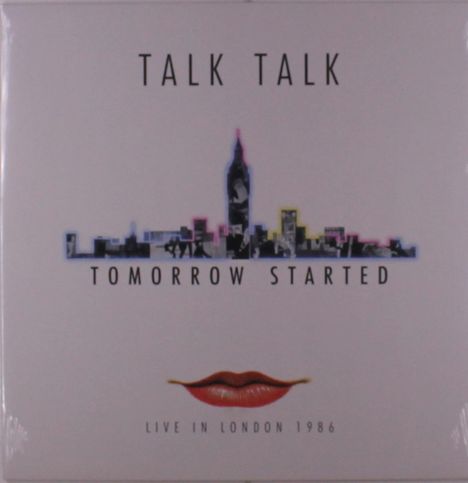 Der Text lautet: "TALK TALK TOMORROW STARTED LIVE IN LONDON 1986". Oben eine stilisierte Skyline und unten rote Lippen.