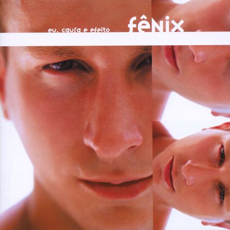 Fenix: Eu, Causa E Efeito, CD