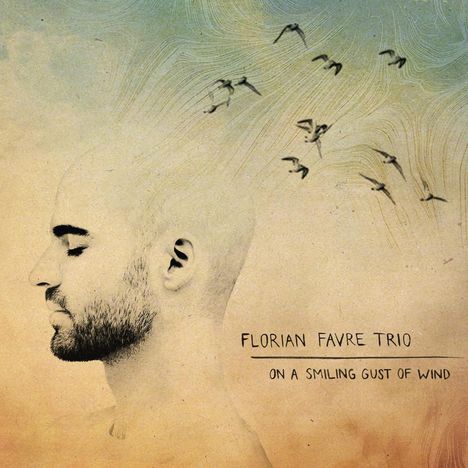 Florian Favre: On A Smiling Gust Of Wind, CD