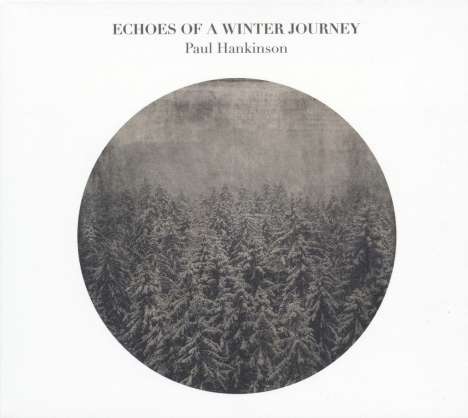 Paul Hankinson - Echoes of a Winter Journey, CD
