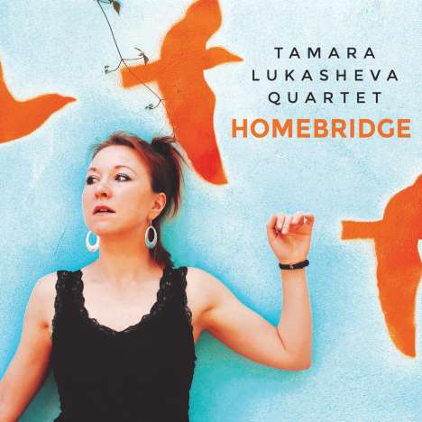 Tamara Lukasheva: Homebridge, CD
